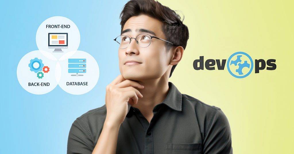 DevOps Engineer Vs Full Stack Developer A Comparison Guide