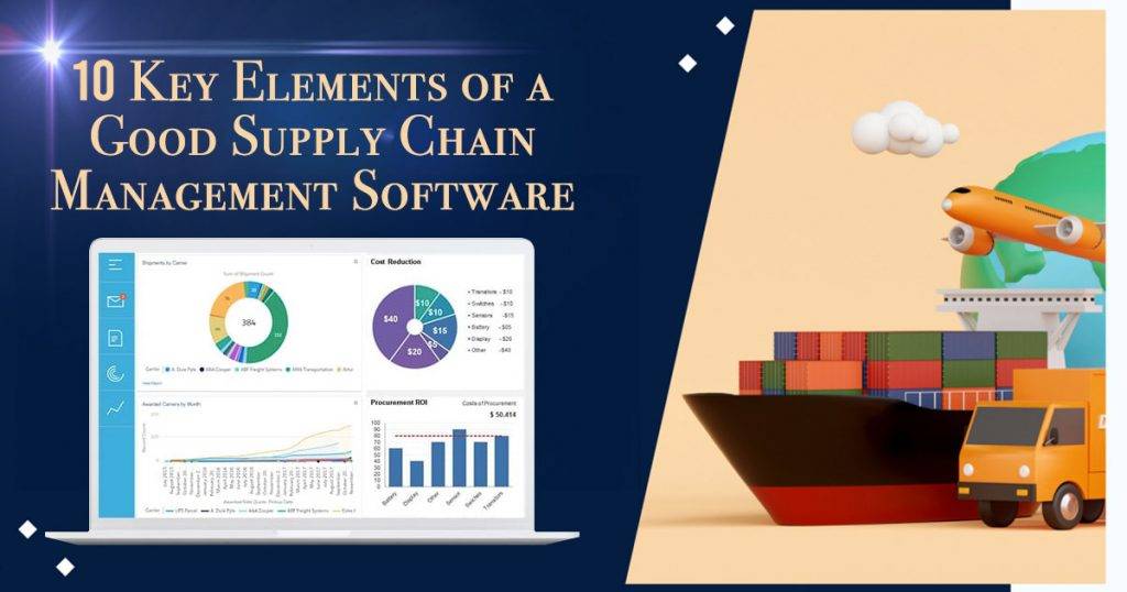 10 Features Of An Effective Supply Chain Management Software