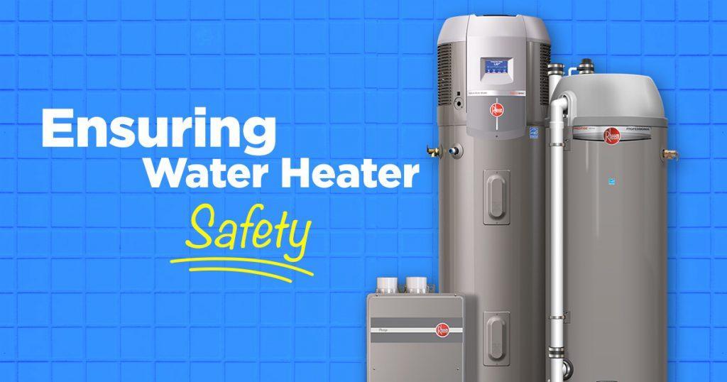 Water Heater Safety Protect Your Home & Family