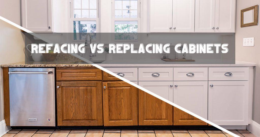 Refacing vs Replacing Comprehensive Comparison