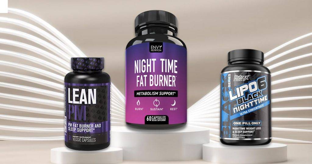 Vitamins & Nighttime Fat Burners Burning Calories While You Sleep