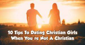 dating a christian girl when you're not