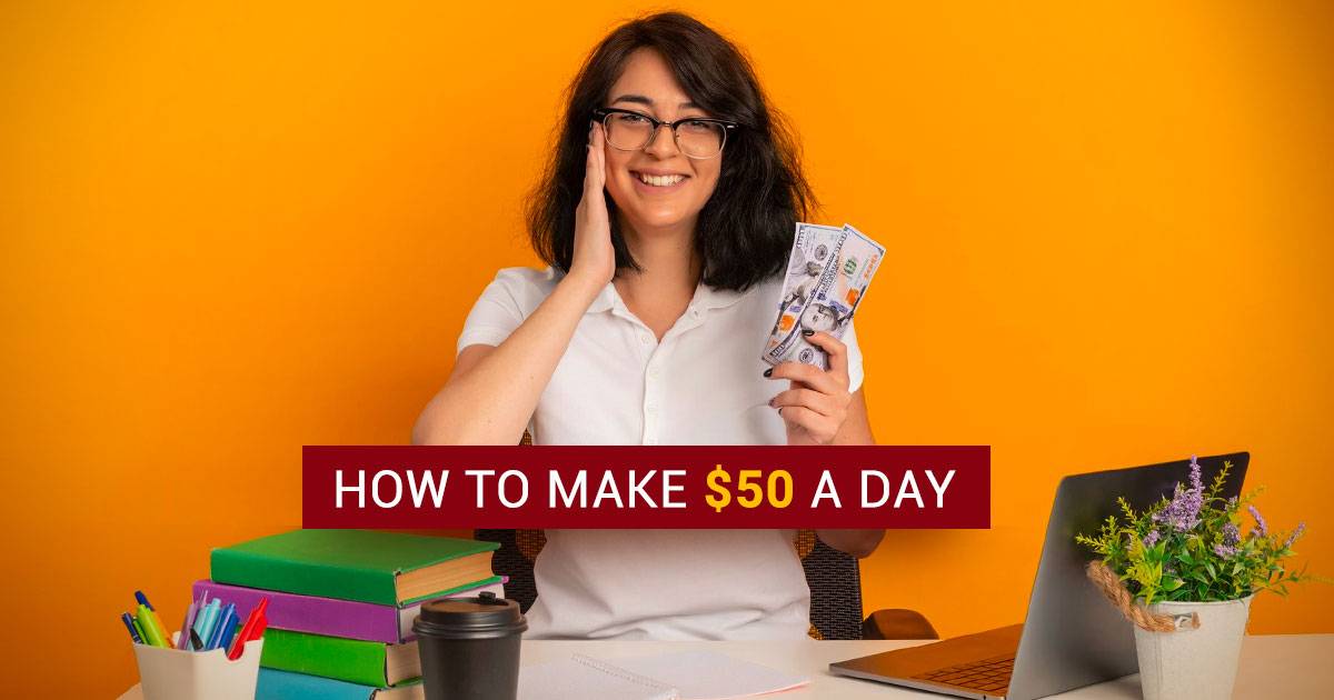 how to make $50 a day