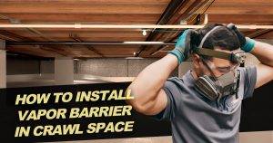 how to install vapor barrier in crawl space