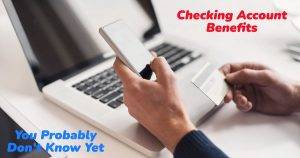 checking account benefits