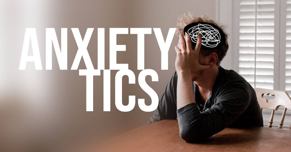 what are anxiety tics