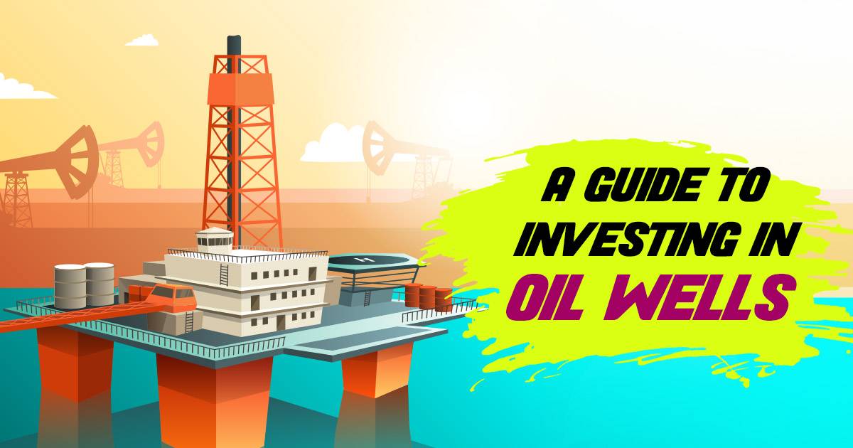 investing in oil wells
