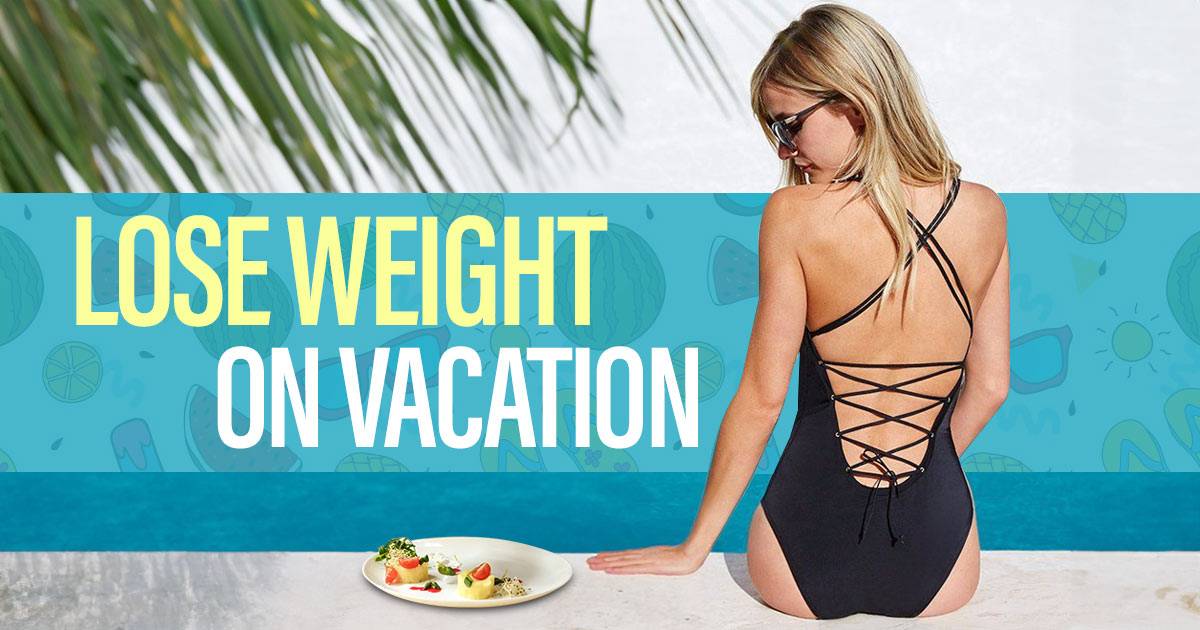 simple-tips-lose-weight-on-vacation
