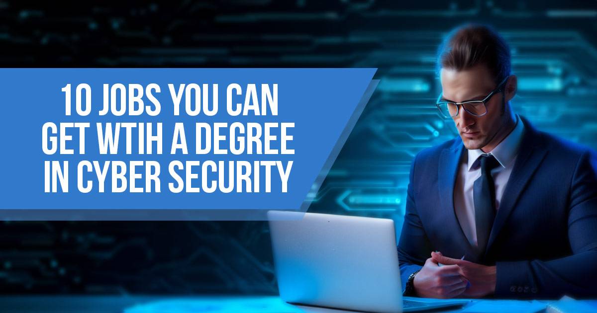 what can you do with a cyber security degree