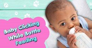 baby clicking while bottle feeding