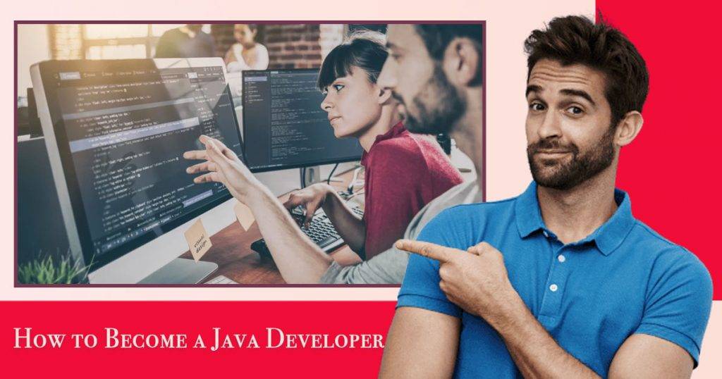 Become a Java Developer: Roles, Skills, and Path