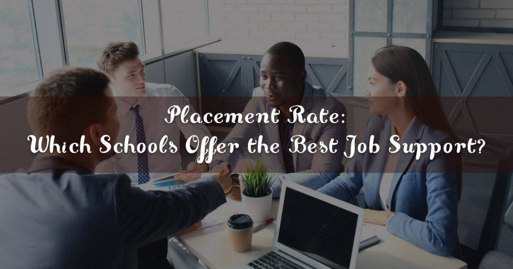 placement-rate-which-schools-offer-the-best-job-support