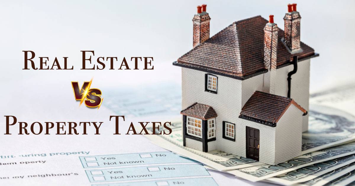 real estate vs property taxes