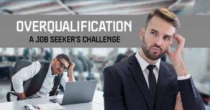 can you be overqualified for a job