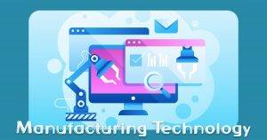 manufacturing technology