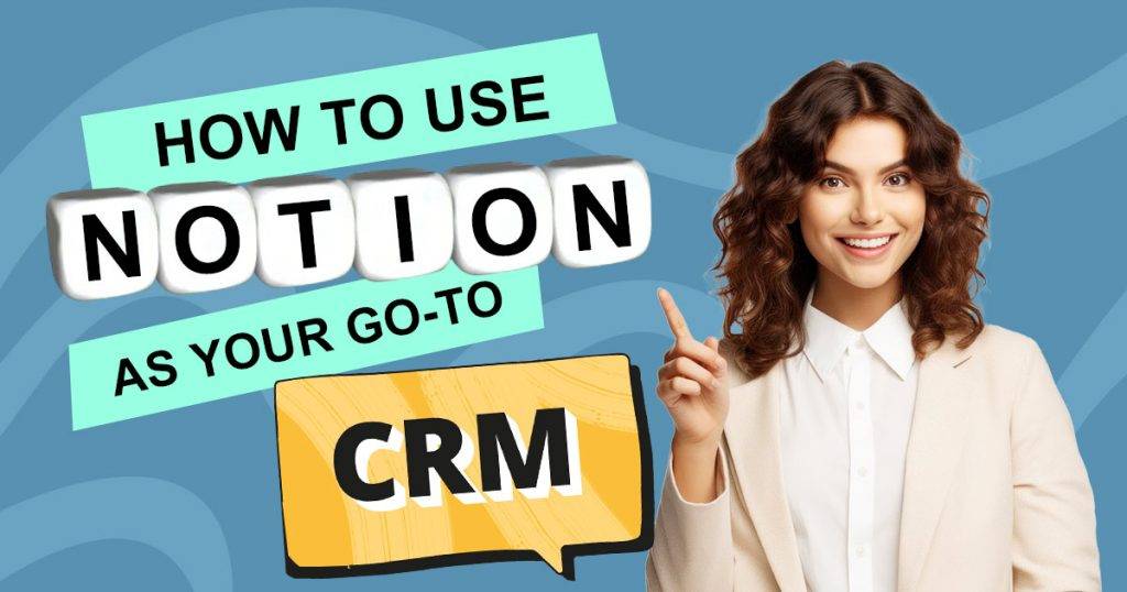 5 Steps to Use Notion as a CRM