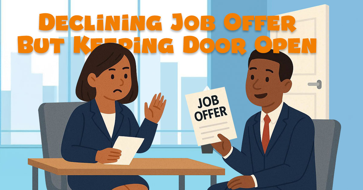 How to turn down job offer but keep the door open